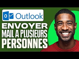 Comment Envoyer Un Mail A Plusieurs Personnes Sur Outlook (2025)