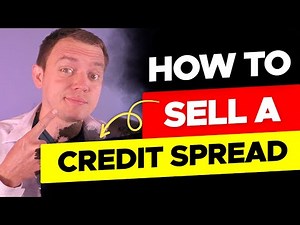 Step by Step Process of How to Sell a Credit Spread