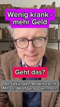 Wenig krank - mehr Geld! Geht das? #arbeitsrecht #krankheit #anwesenheitsprämie #rechtsanwalt
