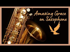 Amazing Grace on Saxophone | Instrumental Amazing Grace | Saxophone Instrumental