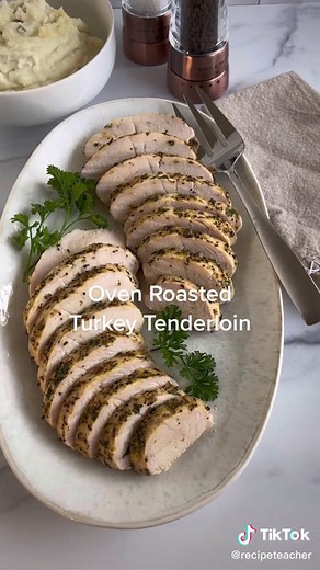 Easy Oven Roasted Turkey Tenderloin Recipe