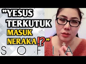SOFIA AL HAYAT‼️YESUS TERKUTUK MASUK NERAKA⁉️