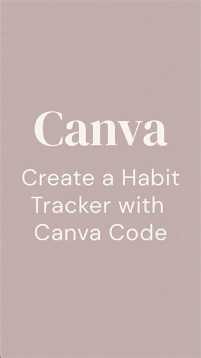 Create an Interactive Habit Tracker Using Canva Code