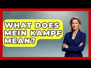 What Does Mein Kampf Mean? - Making Politics Simple