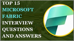 Top 15 Microsoft Fabric Interview Questions and Answers[2025]