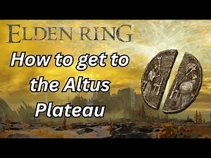 How to Reach Altus Plateau in Elden Ring (Beginner Guide)