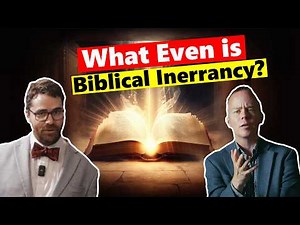What Does "Inerrant" Even Mean? 🤔