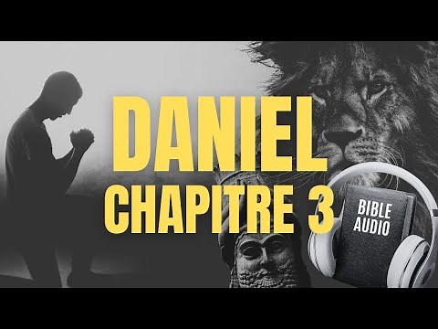 DANIEL 3 | LA BIBLE AUDIO avec textes