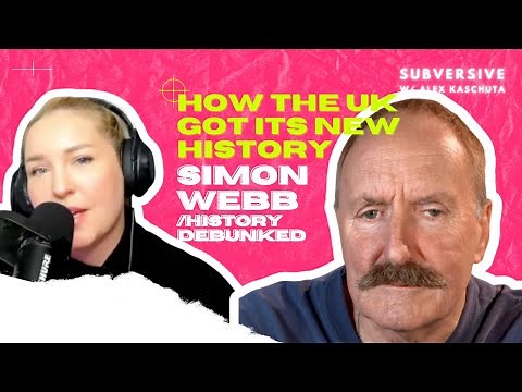 Simon Webb - How The UK Got Its New History