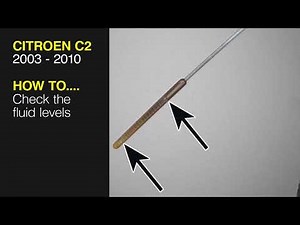 How to Check the fluid levels on the Citroen C2 2003 to 2010