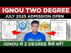 IGNOU Two Degree Admission Open July 2025 Session | Ignou 2 Degree Simultaneously Scheme Explain