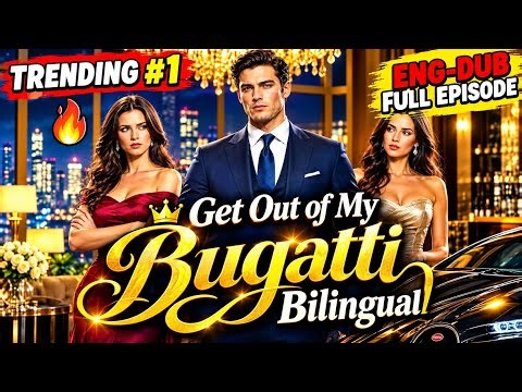 Get Out of My Bugatti, Get Out of My Bugatti bilingual, Get Out of My Bugatti full series