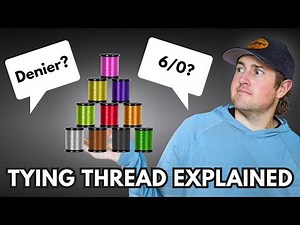 The ABCs of Fly Tying Thread | Episode 5