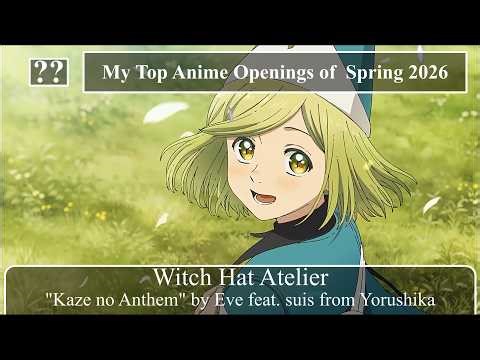 My Top 50 Anime Openings - Spring 2026