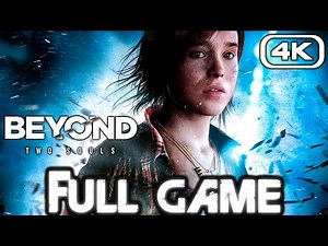 BEYOND TWO SOULS Gameplay Walkthrough FULL GAME (4K 60FPS) No Commentary