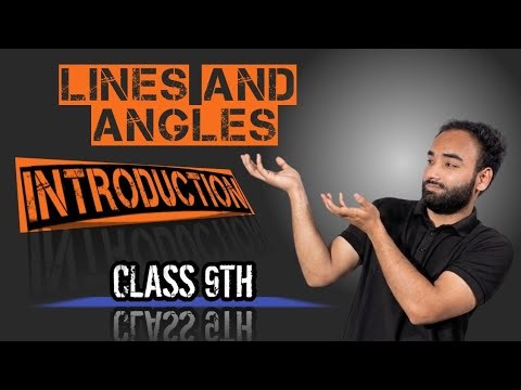 Lines and Angles | Introduction | Class 9th Lecture 1 | CBSE | JKBOSE | Aqeel Sir