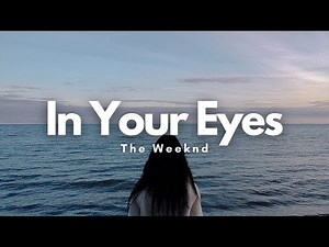 The Weeknd - In Your Eyes (Lyrics)