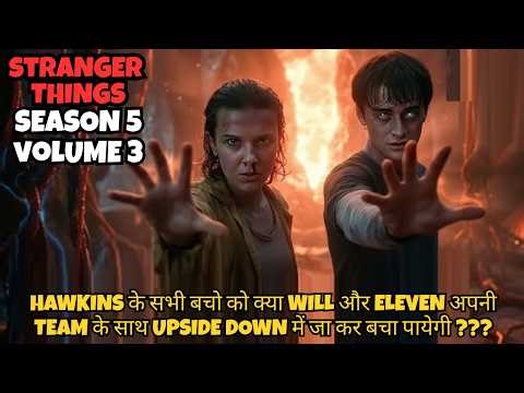 STRANGER THINGS Season 5 Volume 3 Explained in Hindi | Movie Ending | Finale Episode 8 Eleven Mike