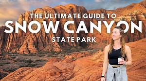 Ultimate Snow Canyon guide: Utah’s hidden gem adventure