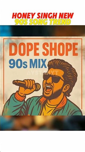 HONEY_SINGH_DOPE_SHOPE_90S_VERSION_📈🔥_#honeysingh_#90ssong_#90s #90s #ai_90s