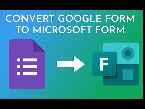 How to Convert Google Form to Microsoft Form in Minutes?