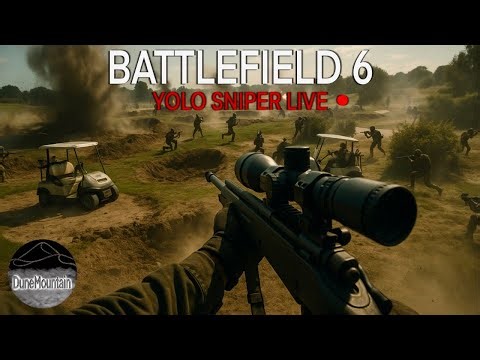 BATTLEFIELD 6 \\ Yolo sniper \\ LIVE Dune Mountain #bf6 #battlefield6