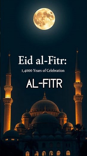 "Did You Know: The Joyful History of Eid al-Fitr"