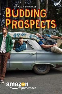 Budding Prospects (2017) - TV Show