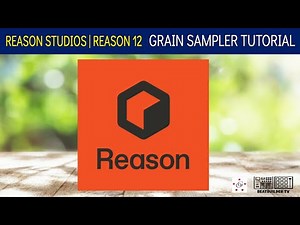 How to Use Grain as a Sampler in Reason 12 | Workflows and More.