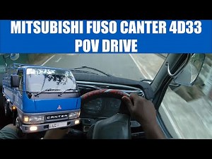 Mitsubishi Fuso Canter 4D33 POV Drive