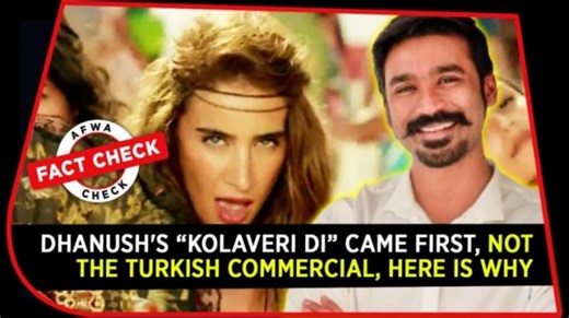 Fact Check video: Dhanush's 'Kolaveri Di' came first, not the Turkish commercial, here is why
