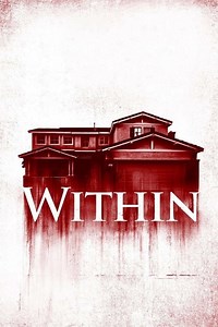 Stream Within (2016): Find it on Netflix, Prime Video, Hulu & more
