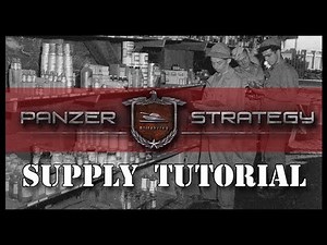 Panzer Strategy Supply Tutorial & Guide
