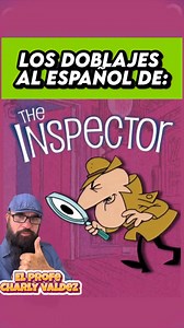 LOS DOBLAJES AL ESPAÑOL DE: EL INSPECTOR 🕵️🕵️ #elprofecharlyvaldez #losdoblajesalespañolde: | El Profe Charly Valdez