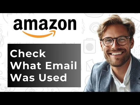 How To Check What Email You Used For Amazon (Quick Guide)