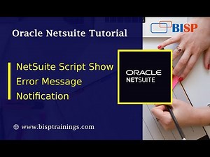 NetSuite Script Show Error Message Notification | NetSuite Custom Notification | NetSuite Configure