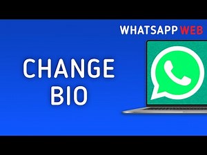 How to Change Bio in WhatsApp Web