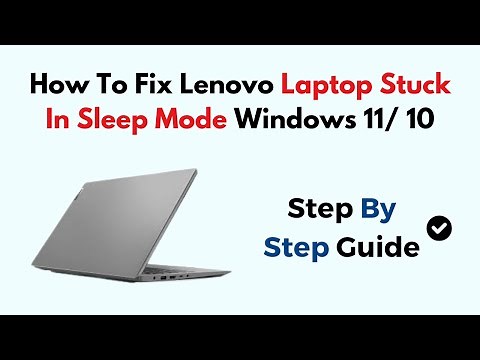 How To Fix Lenovo Laptop Stuck In Sleep Mode Windows 11/ 10