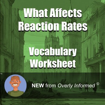 What Affects Reaction Rates Vocabulary Worksheet