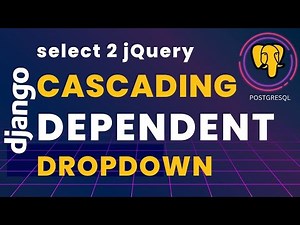 Django Python With Select2 Dependent Cascading Dropdown List