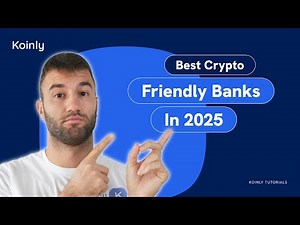 Best Crypto Friendly Banks In 2025