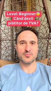 Level: Beginner😇 Când devii plătitor de TVA?#impozite #noutatifiscale #patron #tva #firma | Cristi Rapcencu