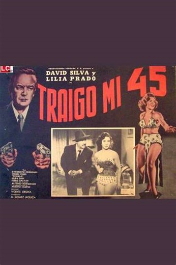 Traigo mi 45 - Movie