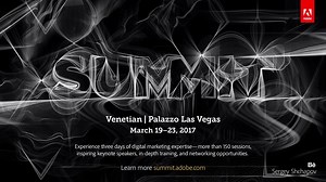 81K views | Register now for Adobe Summit 2017 to transform your...