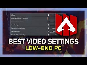 Apex Legends - Best Video Settings For Low-End PC's & Laptops