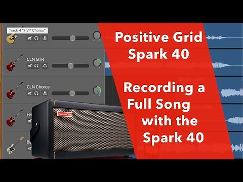 Recording a full song with acoustic, bass and guitars with the Spark 40