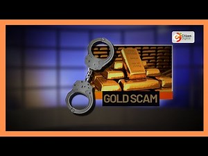 Fake gold scam leaves US citizen out KSh 37M