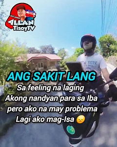 Sarili kung problema..palagi nalang ako mag isa😔 #allantisoytv #sadboy | Allan tisoy. Tv