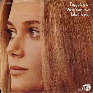 Peggy Lipton - Wear Your Love Like Heaven