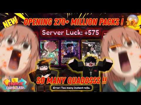 Opening 270 MILLION PACKS In Anime Card Clash! SO MANY QUADSSS! (Roblox)